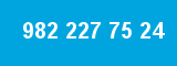 982 227 75 24